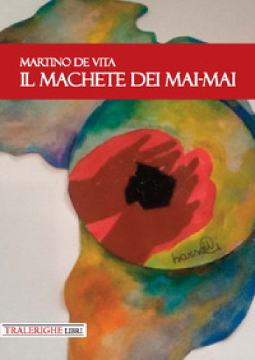 Il machete dei Mai-Mai - Martino De Vita