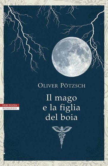 Il mago e la figlia del boia - Oliver Potzsch