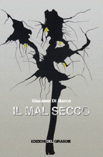 Il mal secco - Giacomo Di Marco