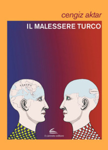 Il malessere turco - Cengiz Aktar