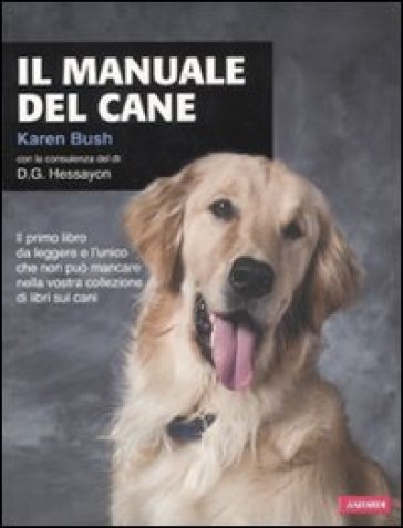 Il manuale del cane - Karen Bush