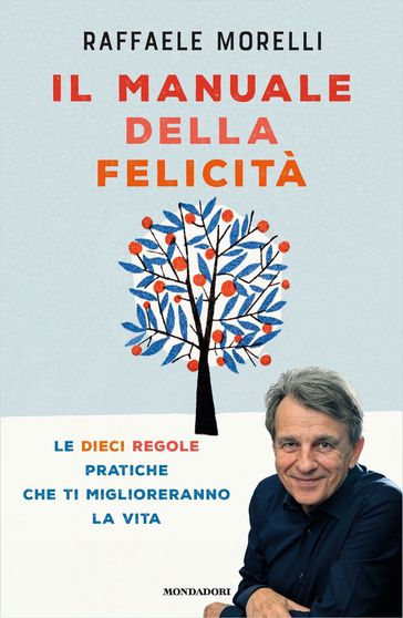 Il manuale della felicità - Raffaele Morelli