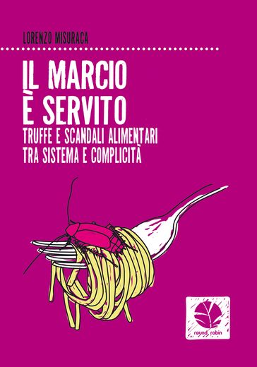 Il marcio è servito - Lorenzo Misuraca