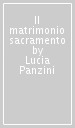 Il matrimonio sacramento