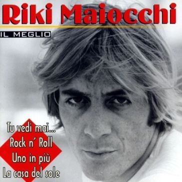 Il meglio - Riki Maiocchi