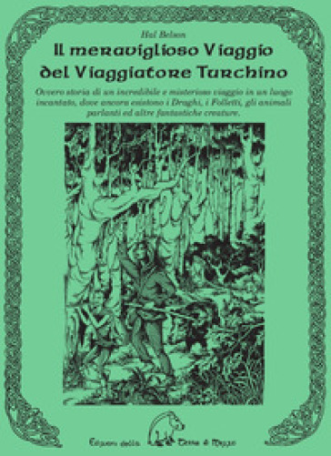 Il meraviglioso viaggio del viaggiatore turchino - Hal Belson