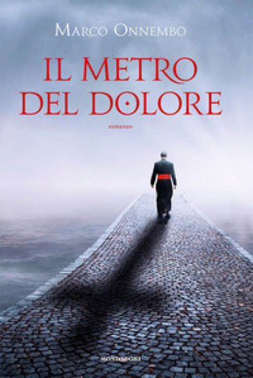 Il metro del dolore - Marco Onnembo