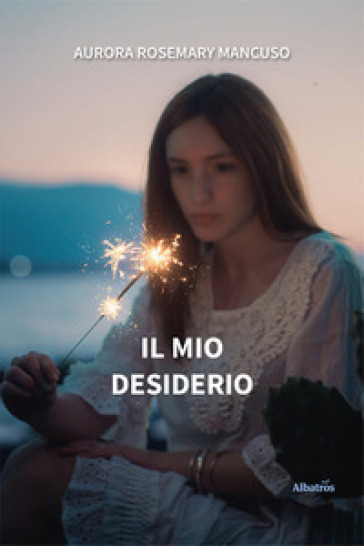 Il mio desiderio - Rosemary Aurora Mancuso