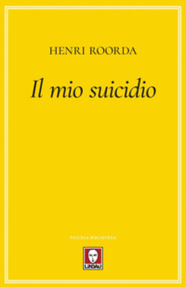 Il mio suicidio - Henri Roorda