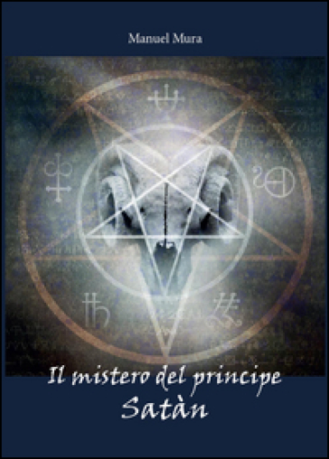 Il mistero del principe Satàn - Manuel Mura