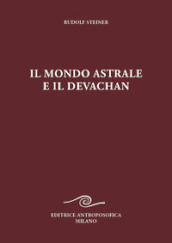 Il mondo astrale e il devachan