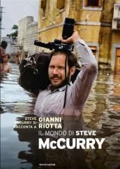 Il mondo di Steve McCurry. Ediz. illustrata