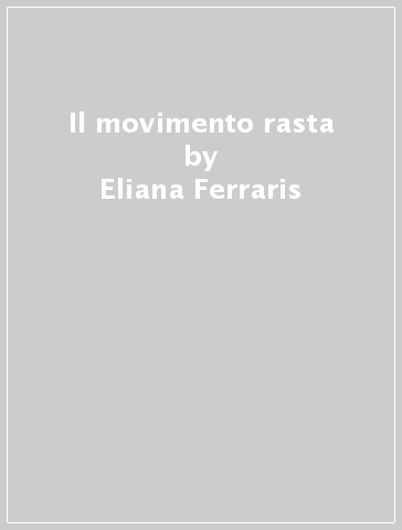 Il movimento rasta - Eliana Ferraris