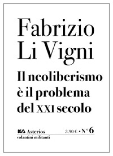 Il neoliberismo è il problema del XXI secolo - Fabrizio Li Vigni