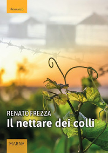 Il nettare dei colli - Renato Frezza