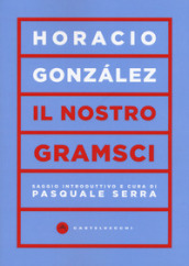 Il nostro Gramsci