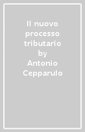 Il nuovo processo tributario