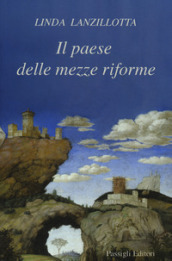 Il paese delle mezze riforme