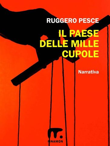 Il paese delle mille cupole - Ruggero Pesce