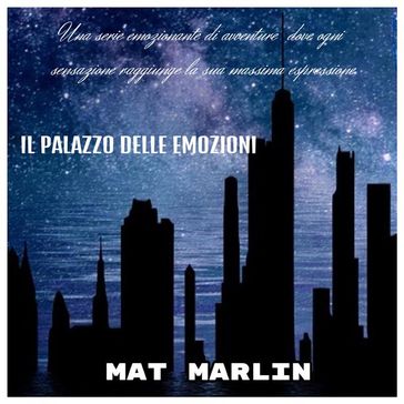 Il palazzo delle emozioni - Mat Marlin