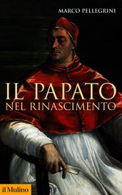 Il papato nel Rinascimento