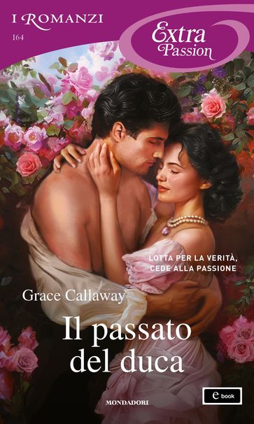 Il passato del duca (I Romanzi Extra Passion) - Grace Callaway