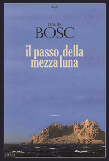 Il passo della mezza luna - David BOSC