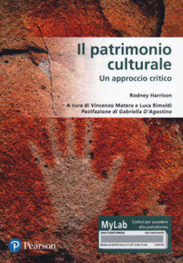 Il patrimonio culturale. Un approccio critico. Ediz. MyLab. Con Contenuto digitale per accesso online - Rodney Harrison