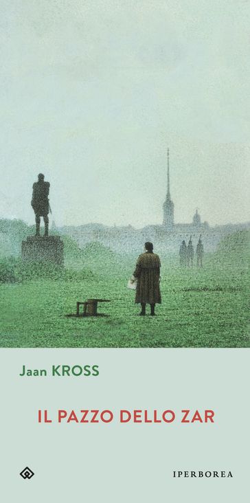 Il pazzo dello zar - Jaan Kross