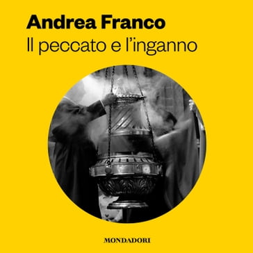 Il peccato e l'inganno - Andrea Franco