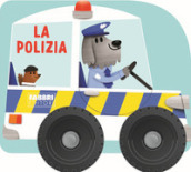 Il polizia. I libri con le ruote. Mini. Ediz. a colori