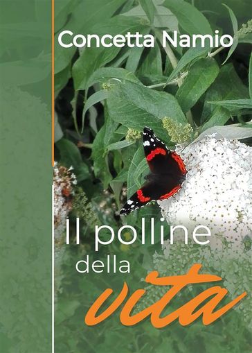 Il polline della vita - Concetta Namio