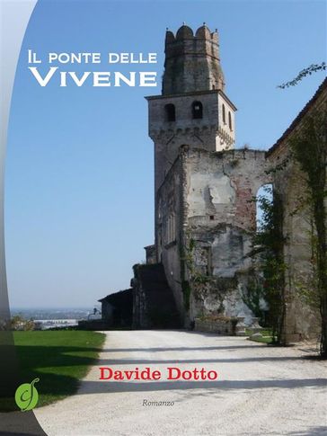 Il ponte delle Vivene - Davide Dotto