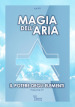 Il potere degli elementi. Vol. 4: Magia dell aria