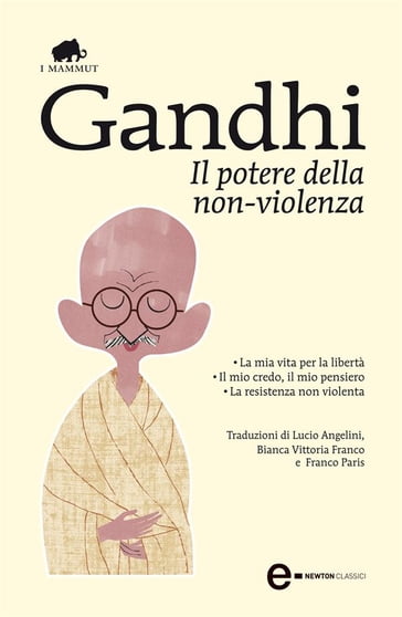 Il potere della non-violenza - MOHANDAS KARAMCHAND GANDHI