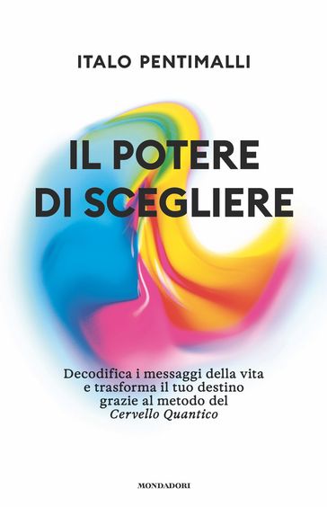 Il potere di scegliere - Italo Pentimalli