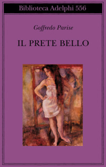 Il prete bello - Goffredo Parise