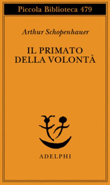 Il primato della volontà - Arthur Schopenhauer