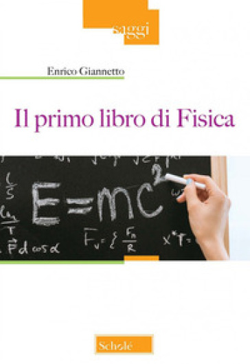 Il primo libro di fisica - Enrico Giannetto