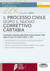 Il processo civile dopo il nuovo correttivo Cartabia. Commento operativo alla Riforma del processo civile dopo il D.Lgs. 31 ottobre 2024, n. 164. Con espansione online