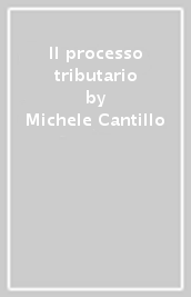 Il processo tributario