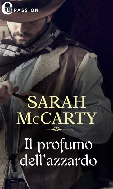 Il profumo dell'azzardo (eLit) - Sarah McCarty