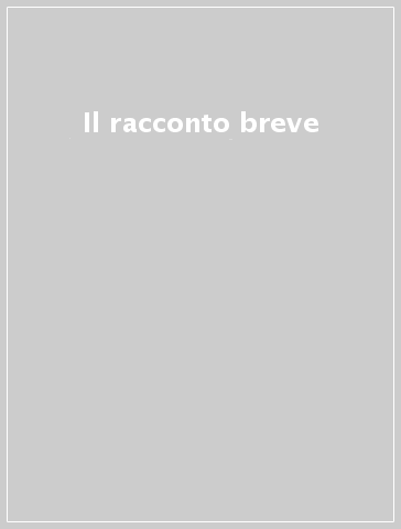 Il racconto breve