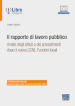 Il rapporto di lavoro pubblico. Analisi degli istituti e dei procedimenti dopo il nuovo CCNL Funzioni locali