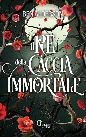 Il re della caccia immortale - Ben Alderson