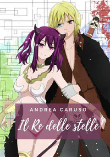 Il re delle stelle - Andrea Caruso