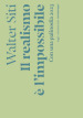 Il realismo è l impossibile. Con una palinodia 2023. Nuova ediz.