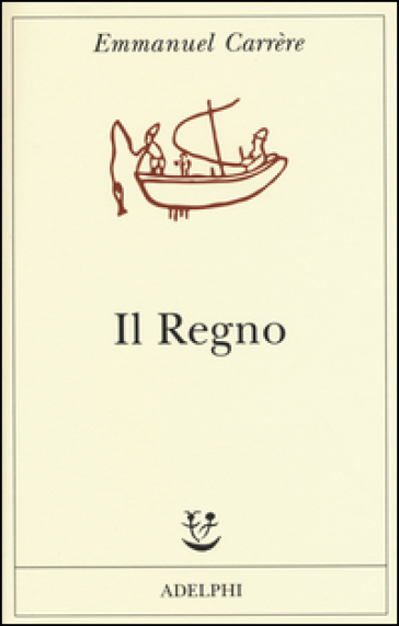 Il regno - Emmanuel Carrere