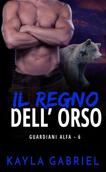 Il regno dell'orso - Kayla Gabriel