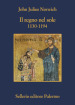 Il regno nel sole. 1130-1194